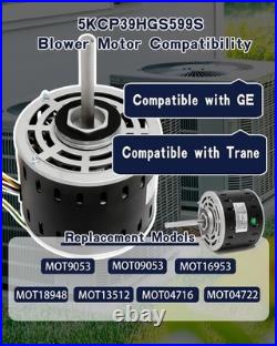 5KCP39HGS599S Blower Motor Furnace Compatible with GE & Trane Series