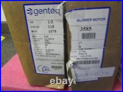 SEALED BOX! GENTEQ 3585 Blower Motor 1/3HP 115V 1075RPM